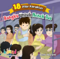 Image of 18 Pilar Karakter: Bangku Untuk Nenek Tua