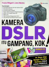 Image of KAMERA DSLR ITU GAMPANG, KOK!