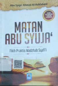 Image of MATAN ABU SYUJA': Fikih Praktis Madzhap Syafi'i