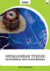 Image of MENGGAMBAR TEKNIK KELISTRIKAN DAN ELEKTRONIKA