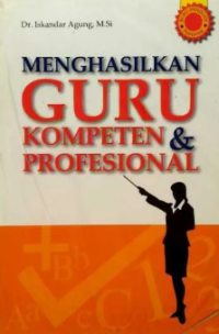 Image of MENGHASILKAN GURU KOMPETEN & PROFESIONAL