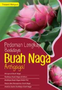 Image of Pedoman Lengkap Budidaya Buah Naga Antigagal