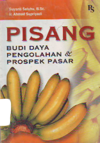 Image of PISANG: Budi Daya Pengolahan & Prospek Pasar
