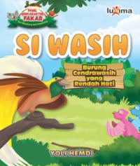 Image of SI WASIH: Burung Cendrawasih yang Rendah Hati