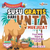 Image of SUSU GRATIS DARI UNTA MUKJIZAT = Free Milk from Miraculous Camel