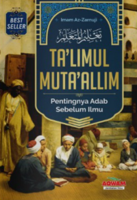 Image of TA'LIMUL MUTA'ALLIM: Pentingnya Adab Sebelum Ilmu