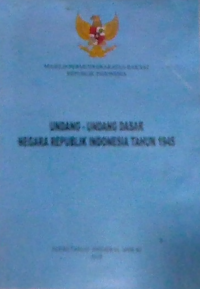 Image of UNDANG-UNDANG DASAR NEGARA REPUBLIK INDONESIA TAHUN 1945